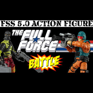 THE FULL FORCE PODCAST PRESENTS: THE FSS 5.0 BATTLE!!