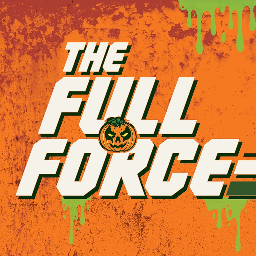 THE FULL FORCE MID-FREAKLY: HALLOWEEN SPECIAL!!