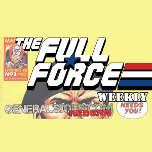 THE FULL FORCE WEEKLY: EPISODE 3!!