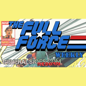 THE FULL FORCE WEEKLY: EPISODE 10!!