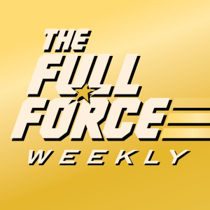 THE FULL FORCE WEEKLY LIVE: EPISODE 100!!