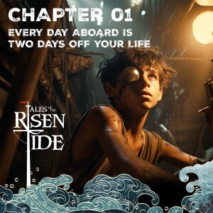 Chapter One: Every Day Aboard Is Two Day off Your Life