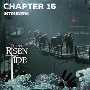 Chapter Sixteen: Intruders