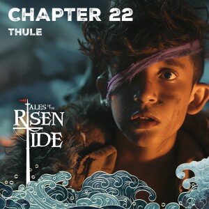 Chapter Twenty Two: Thule