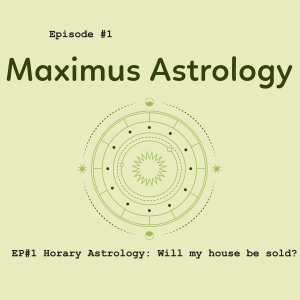 Horary Astrology: Will my house be sold? Episode #1