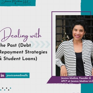 Dealing with the Past (Debt Repayment Strategies & Student Loans)