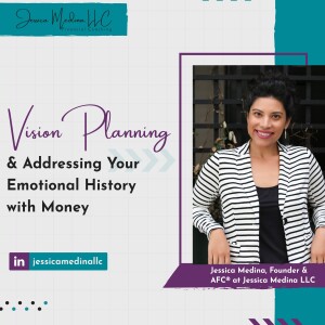 Vision Planning & Addressing Your Emotional History with Money