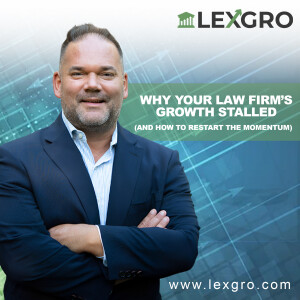 Why Your Law Firm’s Growth Stalled (And How to Restart the Momentum)