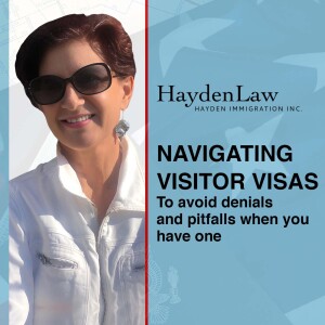 Navigating Visitor Visas to avoid denials and pitfalls when you have one.