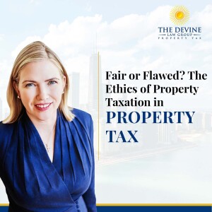 Fair or Flawed? The Ethics of Property Taxation In Property Tax