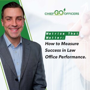 Metrics That Matter: How to Measure Success in Law Office Performance.