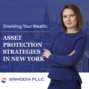 Shielding Your Wealth: Asset Protection Strategies in New York