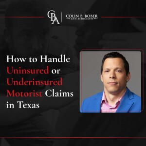 How to Handle Uninsured or Underinsured Motorist Claims in Texas