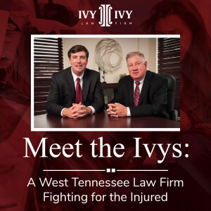 Meet the Ivys: A West Tennessee Law Firm Fighting for the Injured