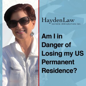Am I in Danger of Losing My US Permanent Residence?
