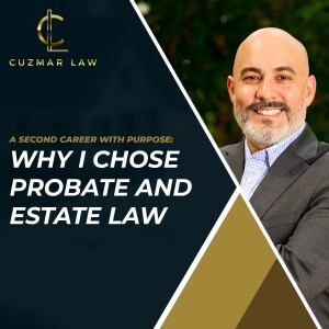 A Second Career with Purpose: Why I Chose Probate and Estate Law