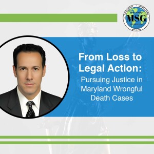 From Loss to Legal Action: Pursuing Justice in MaryLand Wrongful Death Cases