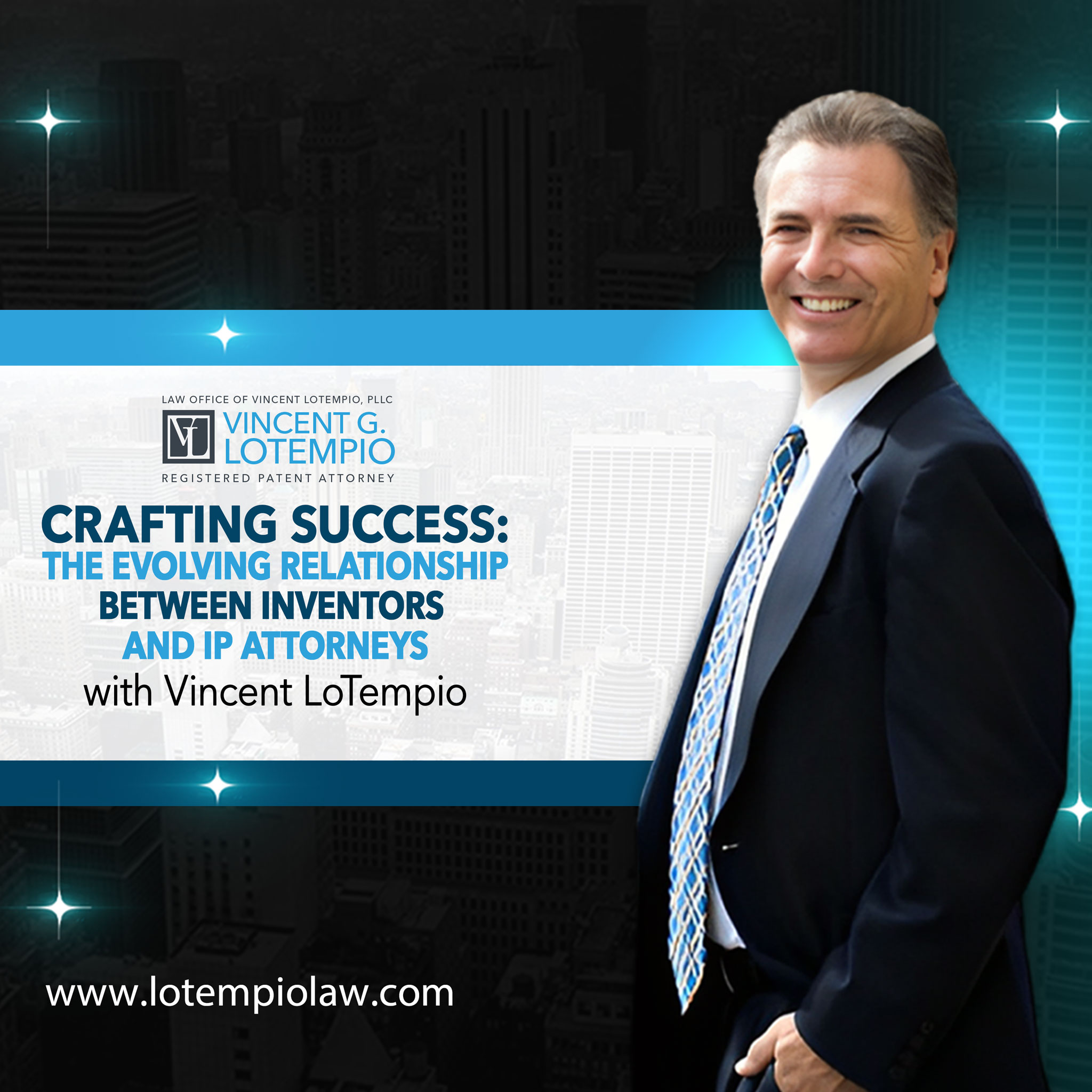 Crafting Success: The Evolving Relationship Between Inventors and IP Attorneys