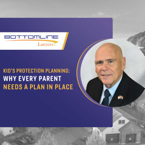 Kid’s Protection Planning: Why Every Parent Needs a Plan in Place