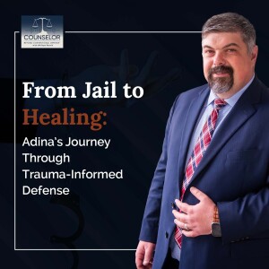 From Jail to Healing: Adina’s Journey Through Trauma-Informed Defense