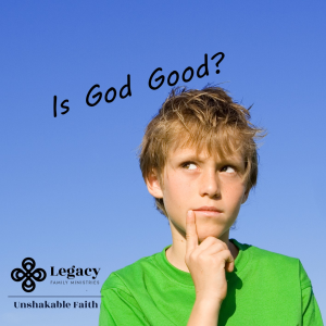 Is God Good?