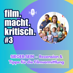 #3: Sieger Sein - Rezension & Tipps für die Filmvermittlung