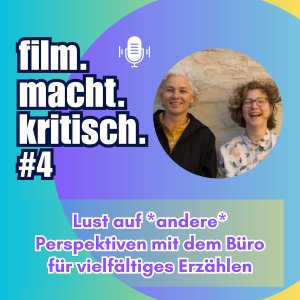 #4: Lust auf *andere* Perspektiven mit dem Büro für vielfältiges Erzählen