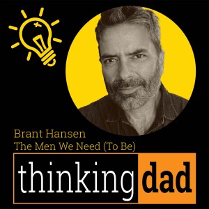 Brant Hansen - The Men We Need (To Be)