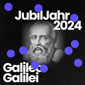 JubilJahr2024: 460. Geburtstag von Galileo Galilei - im Gespräch mit Dr. Jan Kantelhardt
