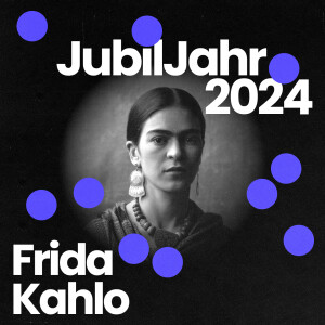 JubilJahr2024: 70. Todestag von Frida Kahlo - im Gespräch mit Prof. Mariella Remund (in English)