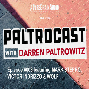 Episode #006: Mark Stepro, Victor Indrizzo & Wolf