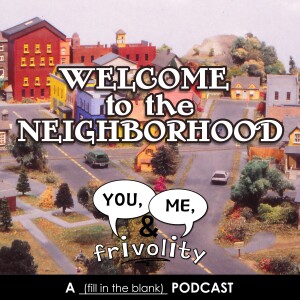 S1 BONUS: Welcome to the Neighborhood