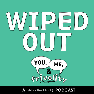 S1 E5: Wiped Out