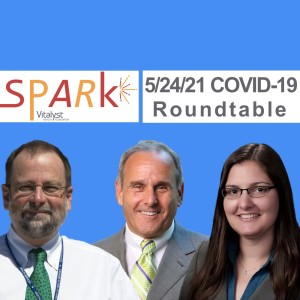 E76: COVID-19 Roundtable Update -5/24/21