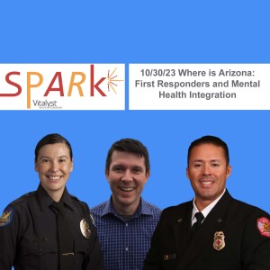 E121: Where is Arizona: First Responders and Mental Health Integration