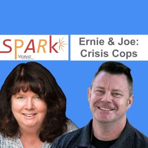 E78: Ernie & Joe: Crisis Cops