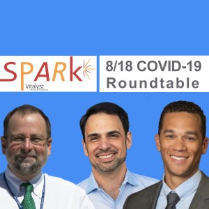 E42: COVID-19 Roundtable Update - 8/18