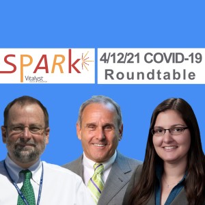 E71: COVID-19 Roundtable Update - 4/12/21