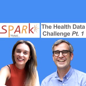 E43: The Health Data Challenge, Pt. 1 - 8/25
