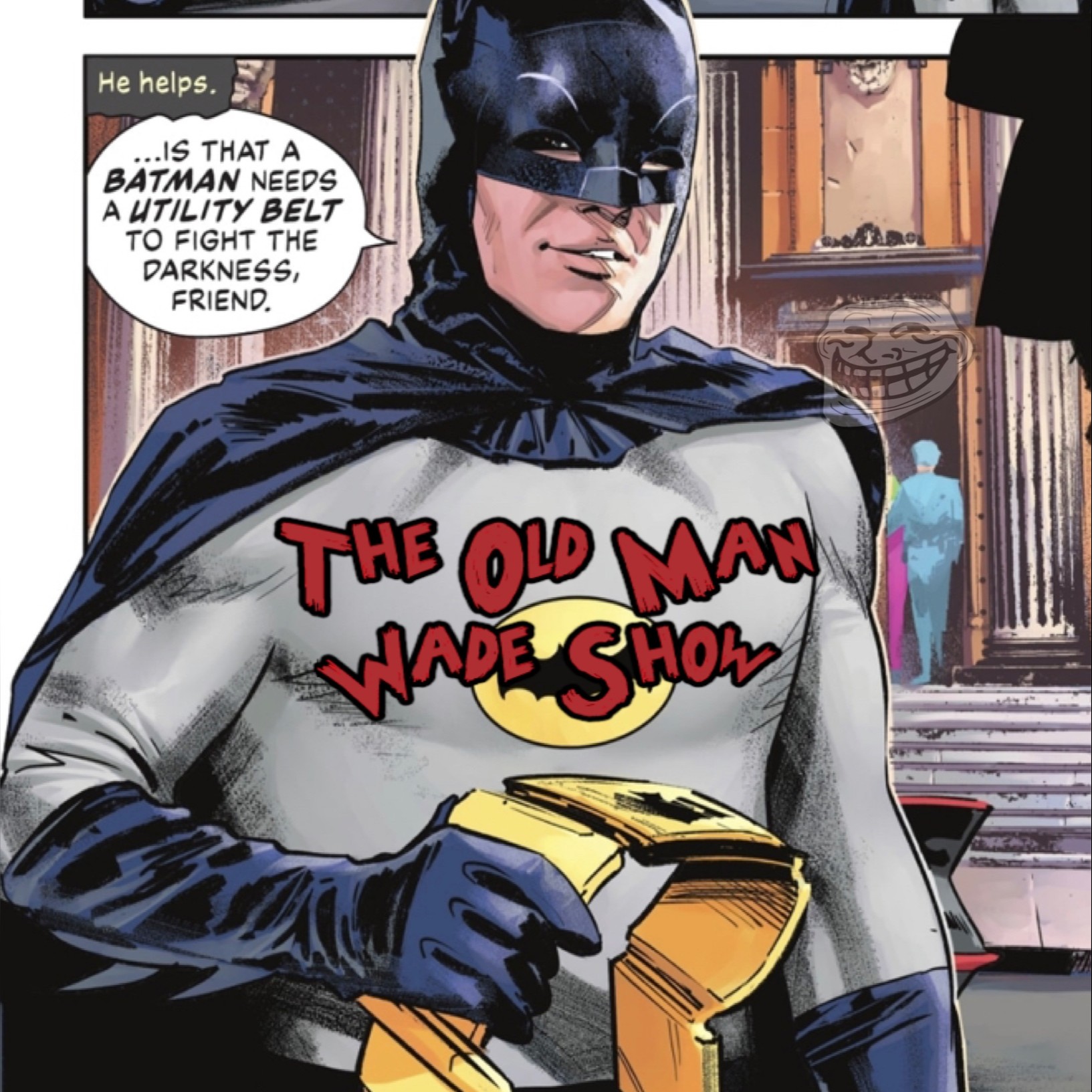The Old Man Wade Show