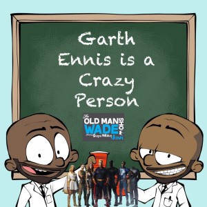 Garth Ennis is a Crazy Person