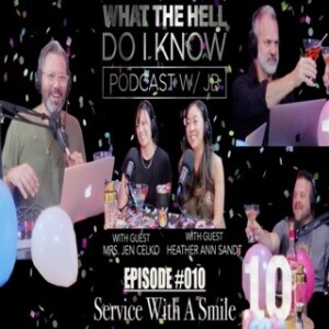 Episode #010 - Service with a Smile