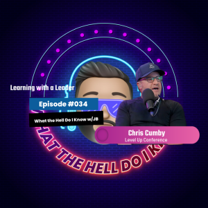 Episode #034 - Learning with a Leader - Chris Cumby