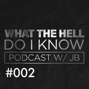 Episode #002 - What is My Name Good for?