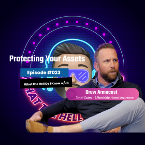 Episode #23 Protecting Your Assets w/ Drew Armacost