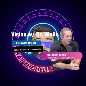 Episode #028 - Vision with Dr. Kevin Wells