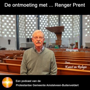 De Ontmoeting met ... Renger Prent