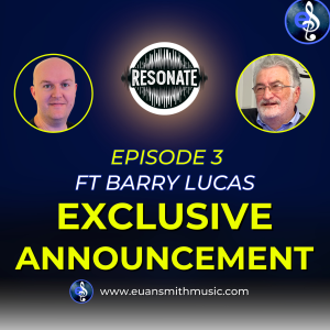 EXCLUSIVE ANNOUNCEMENT from Barry Lucas | Resonate Podcast | Episode 3