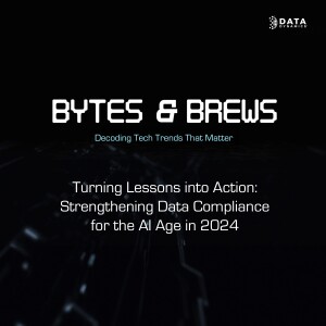 Turning Lessons into Action: Strengthening Data Compliance for the AI Age in 2024