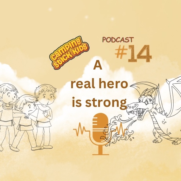 A Real Hero is Strong: Podcast #14